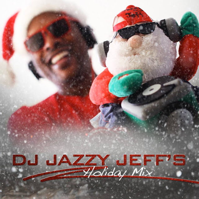 DJ Jazzy Jeff Holiday Mix | Free Download