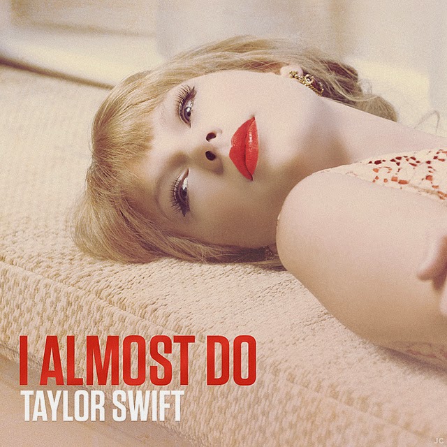 I Almost Do - Taylor Swift