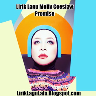 Lirik Lagu Melly Goeslaw - Promise