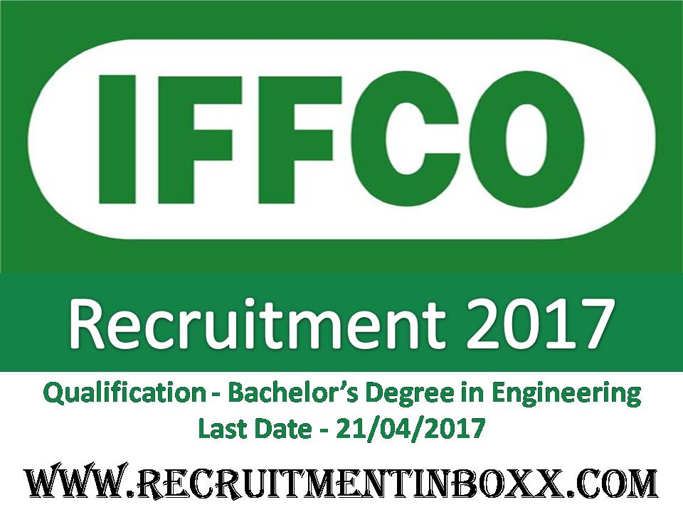 IFFCO Recruitment 2017 IFFCO Recruitment
