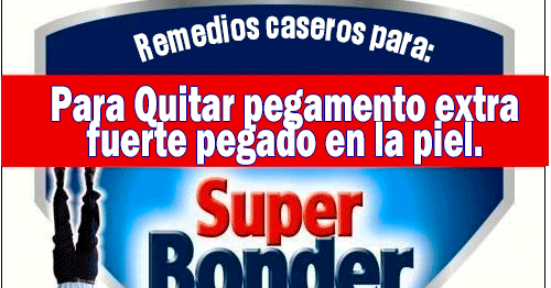 COMO QUITAR PEGAMENTO SUPER GLUE O EXTRA-FUERTE DE LA PIEL. CONSEJOS DE LIMPIEZA, TRUCOS, Y REMEDIOS DEL HOGAR