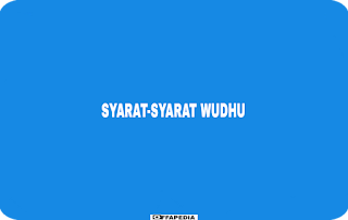 Syarat-Syarat Wudhu Lengkap Beserta Penjelasannya Syarat wudhu