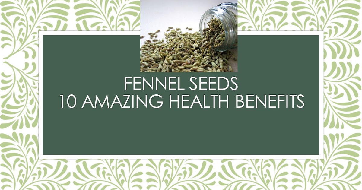 10 Amazing Health Benefits of Fennel Seeds(saunf) you need to know.