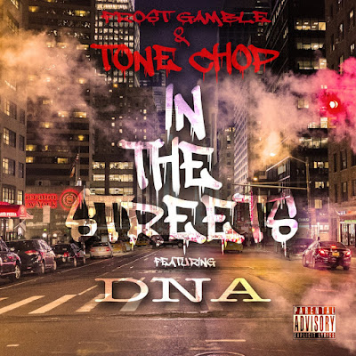 tone-chop-frost-gamble-dna-in-the-streets