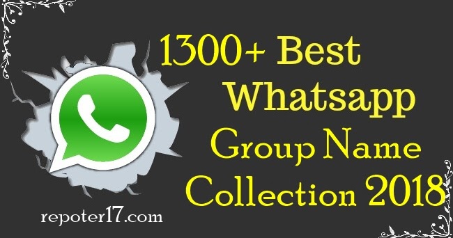 Cool Whatsapp Group Name List 2019 Reporter17 Reporter17