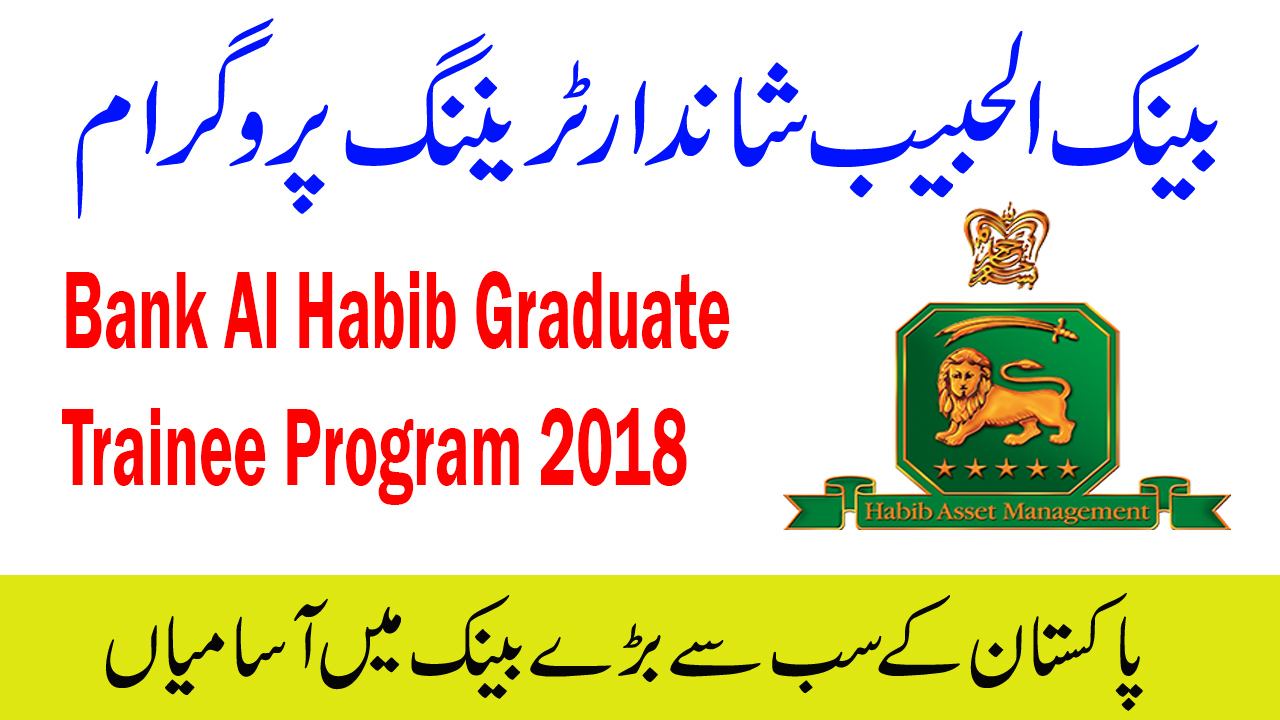 Bank Al Habib New Jobs 2018 For Graduate Trainee Officer Rozana Jobs