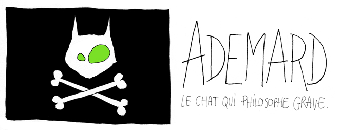 Ademard, le chat qui philosophe grave.