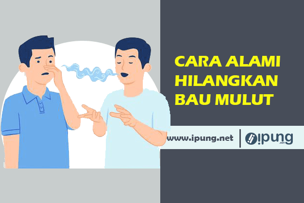 Cara Menghilangkan Bau Mulut Secara Alami