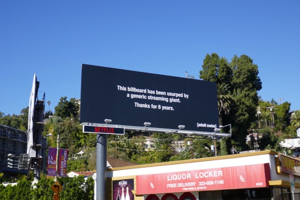 This billboard has been usurped by a generic streaming giant. Thanks for 8 years Adult Swim billboard usurped generic streaming giant Adult Swim
