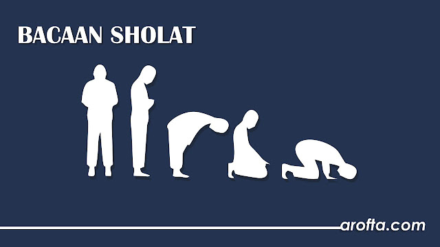 Bacaan Sholat [Arab+Terjemah] Sesuai Tuntunan Nabi Lengkap - Arofta.com