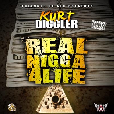 Kurt Diggler - Real Nigga 4 Life (Album Stream) (13 Tracks)