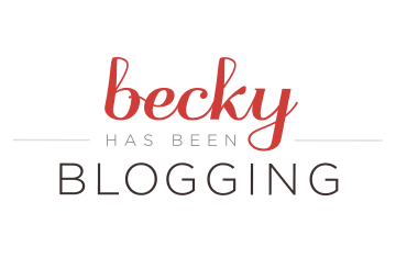 Becky Has Been Blogging