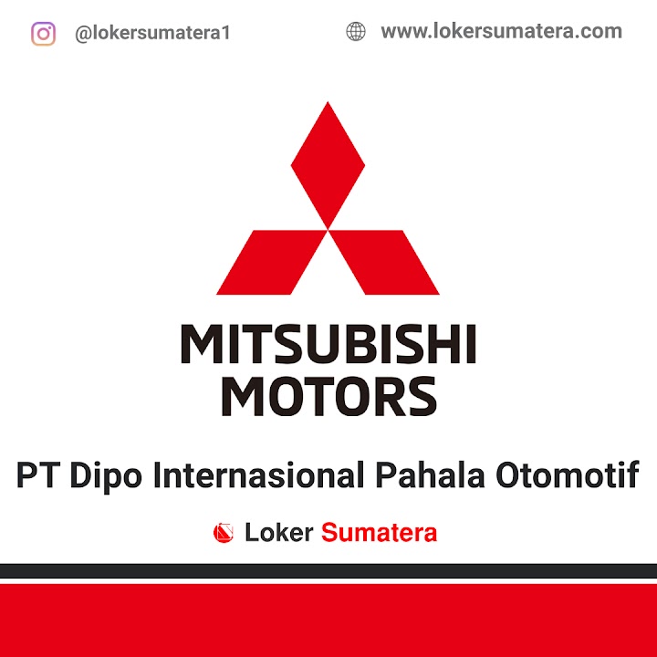 Loker Pekanbaru | Lowongan Kerja Pekanbaru, PT. Dipo Internasional Pahala Otomotif sebagai Marketing Executive Loker Pekanbaru | Lowongan Kerja Pekanbaru, PT. Dipo Internasional Pahala Otomotif sebagai Marketing Executive