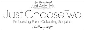 https://just-add-ink.blogspot.com/2017/10/just-add-ink-381just-choose-two.html