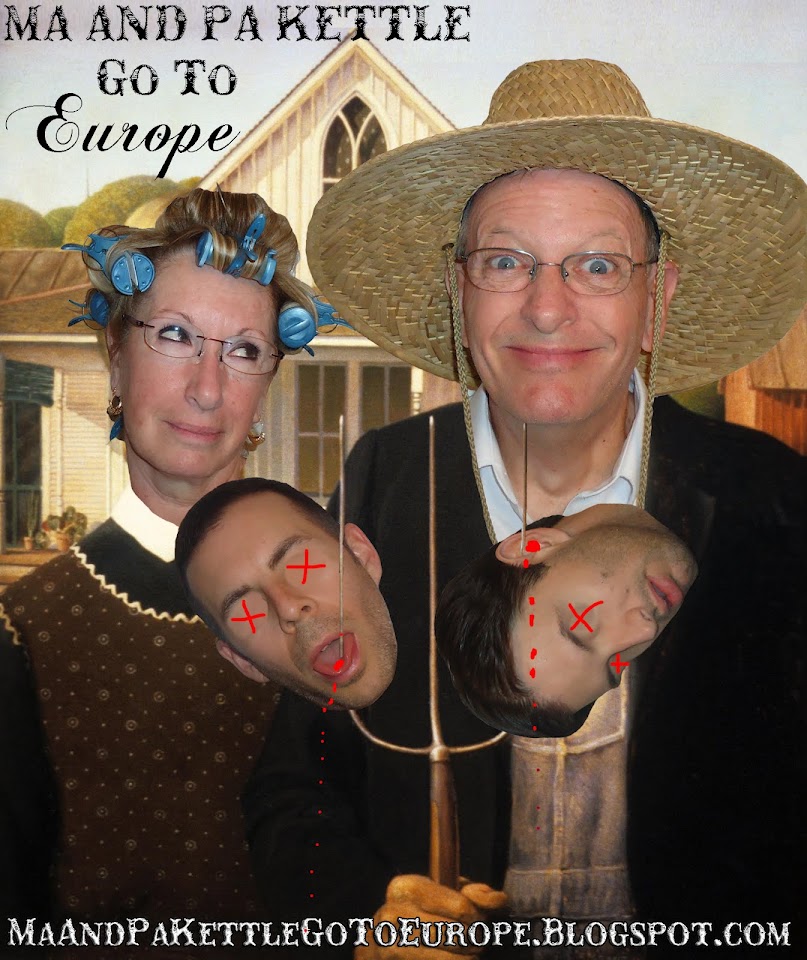 Ma and Pa Kettle Go To Europe!!