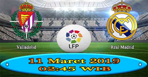 Prediksi Bola855 Valladolid vs Real Madrid 11 Maret 2019 Prediksi Bola855 Valladolid vs Real Madrid 11 Maret 2019