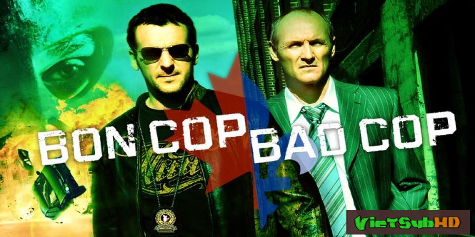 Phim Cớm tốt, Cớm xấu VietSub HD | Bon Cop, Bad Cop 2006