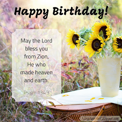 Happy Birthday with Psalm 134:3 and Sunflowers | scriptureand.blogspot.com