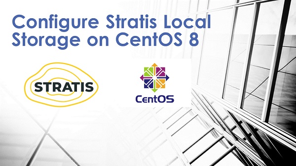 Configure Stratis Local Storage on CentOS 8