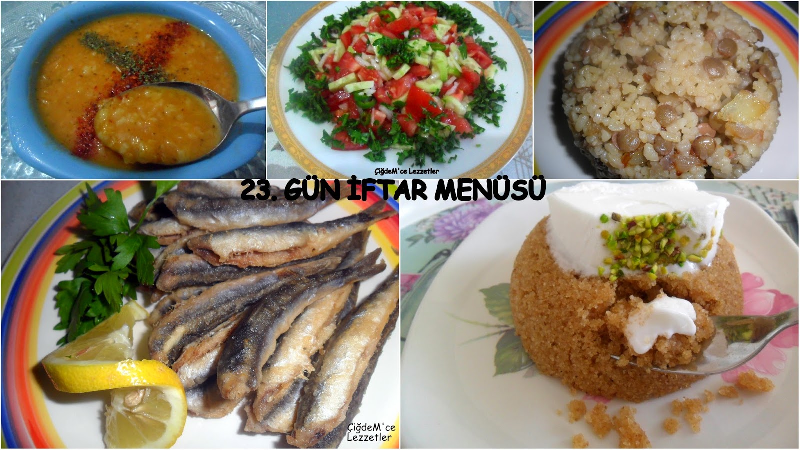 23. GÜN İFTAR MENÜSÜ Çiğdem�ce Lezzetler
