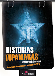 Nuevos testimonios sobre los mitos del MLN- Historias tupamaras