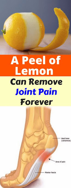 A Peel of Lemon Can Remove Joint Pain Forever