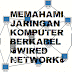 Memahami Jaringan Komputer Berkabel (Wired Network)-tkjarch