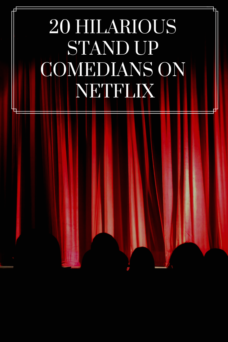 20 Hilarious Stand Up Comedians on Netflix The Western New Yorker