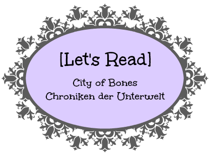 http://buecher-welten.blogspot.de/2014/06/lets-read-city-of-bones-chroniken-der.html