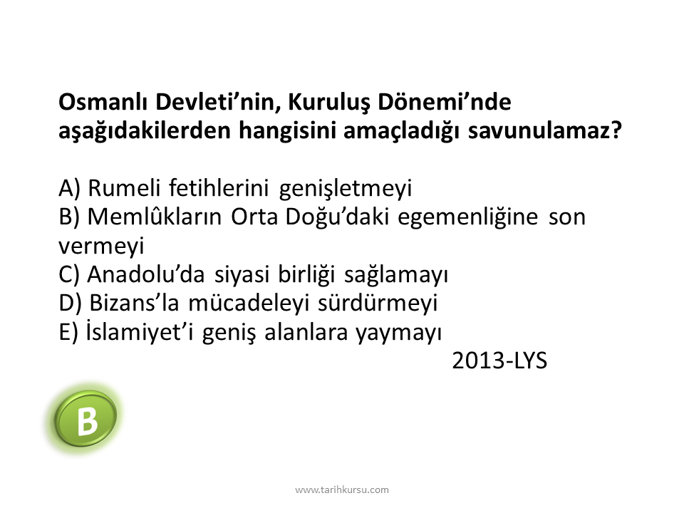 7 Beylikten Devlete Osmanli Siyaseti 1302 1453 Ve Devletlesme Surecinde Savascilar Ve Askerler Cikmis Osym Sorulari