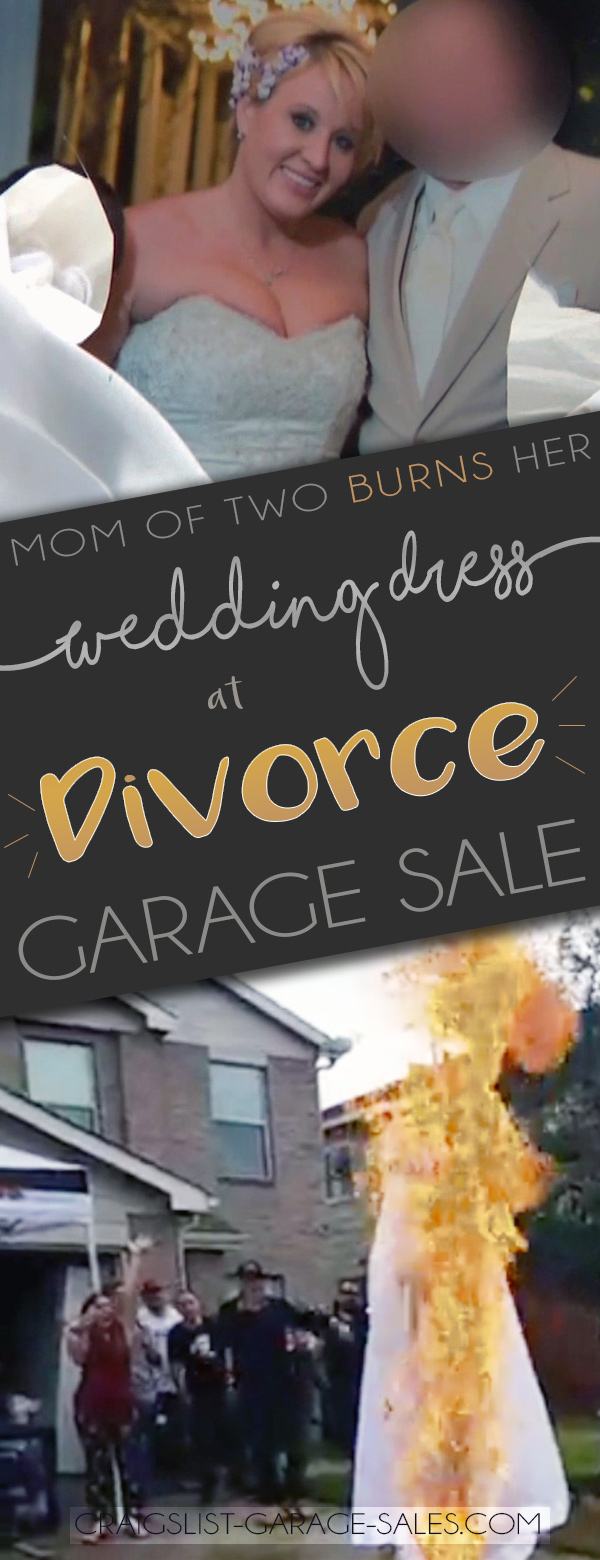 NEWS Woman torches her wedding dress at 'Divorce Garage Sale