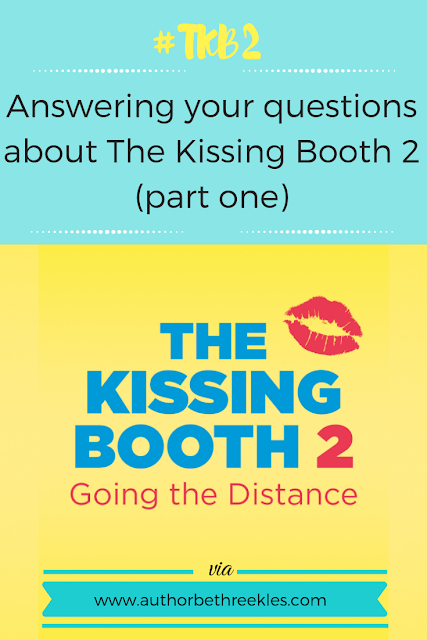In this post, I answer some of the questions I'm getting most about the sequel to The Kissing Booth, Going the Distance!