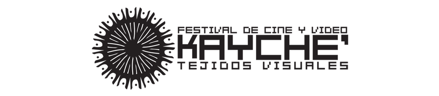 Festival Internacional de Cine y Video Kayche' Tejidos Visuales