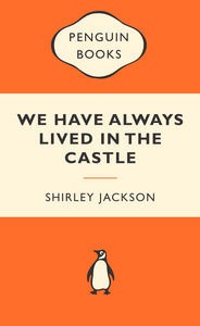 We Have Always Lived In The Castle by Shirley Jackson book cover