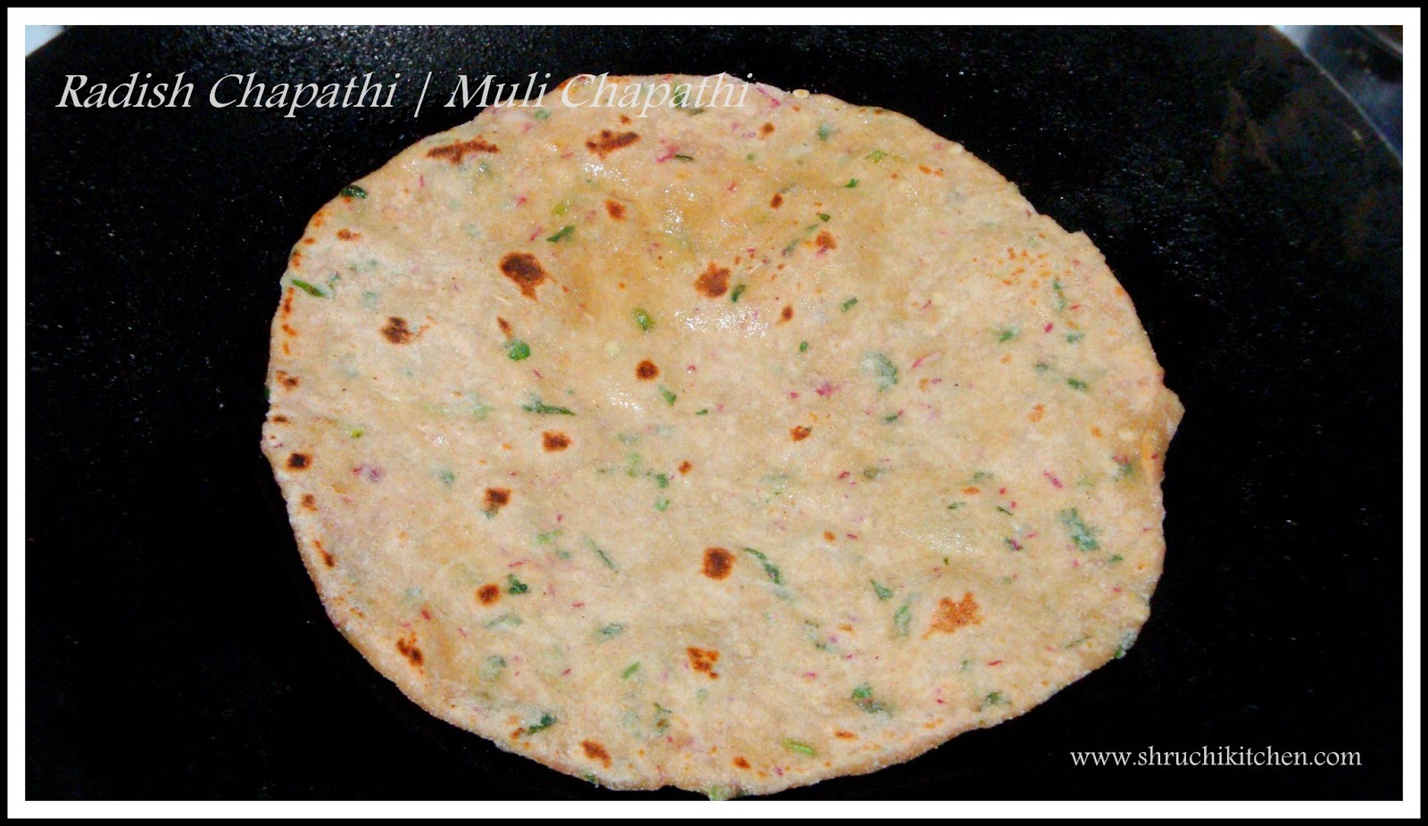 Shruchi Kitchen Radish Chapathi (Muli Chapathi)