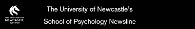  The University of Newcastle's School of Psychology Newsline