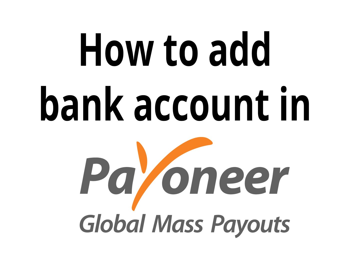 Bank add. Payoneer. Wise Payoneer. Bank adds. In account.