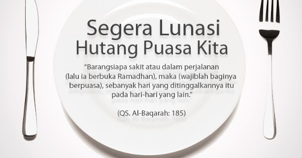 6 Langkah Membayar Hutang Puasa Ramadhan Tahun Lalu Ramadhan 6 Langkah Membayar Hutang Puasa Ramadhan Tahun Lalu Ramadhan