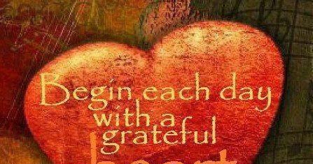 Inspirational Picture Quotes...: Begin each day with a grateful heart.