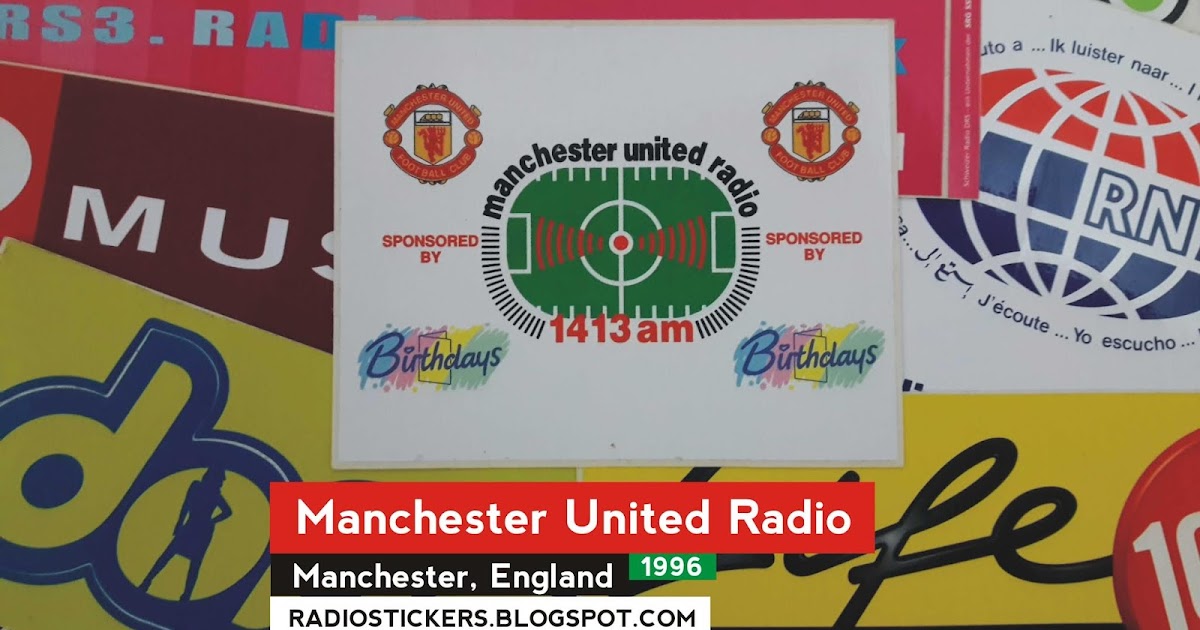 RADIO station stickers... and more! Manchester United Radio 1413 AM, Manchester (1996)