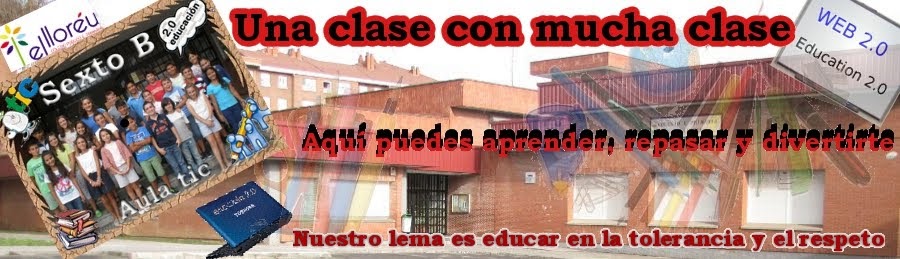 Lloréu 6ºB... ¡Una clase con mucha clase!