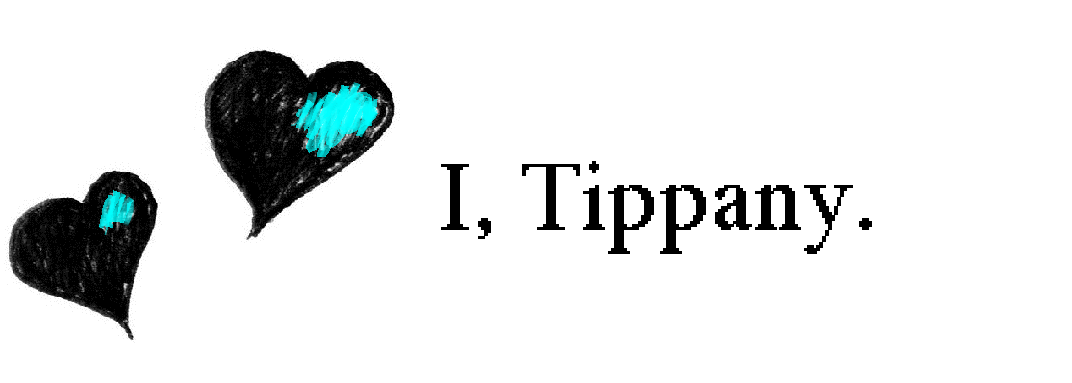 I, Tippany.