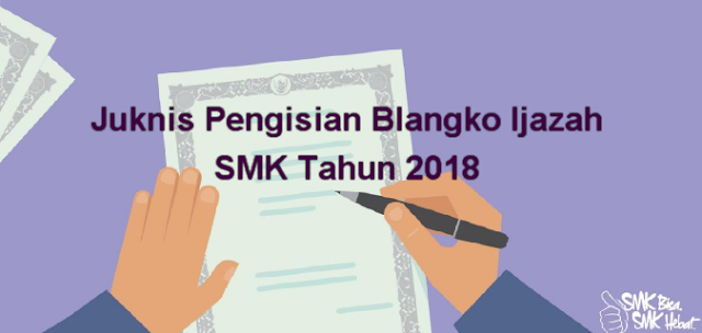 Juknis Pengisian Ijazah SMK tahun 2018