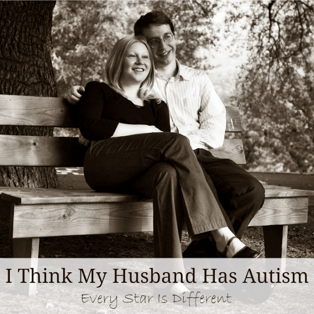 I think my husband has autism