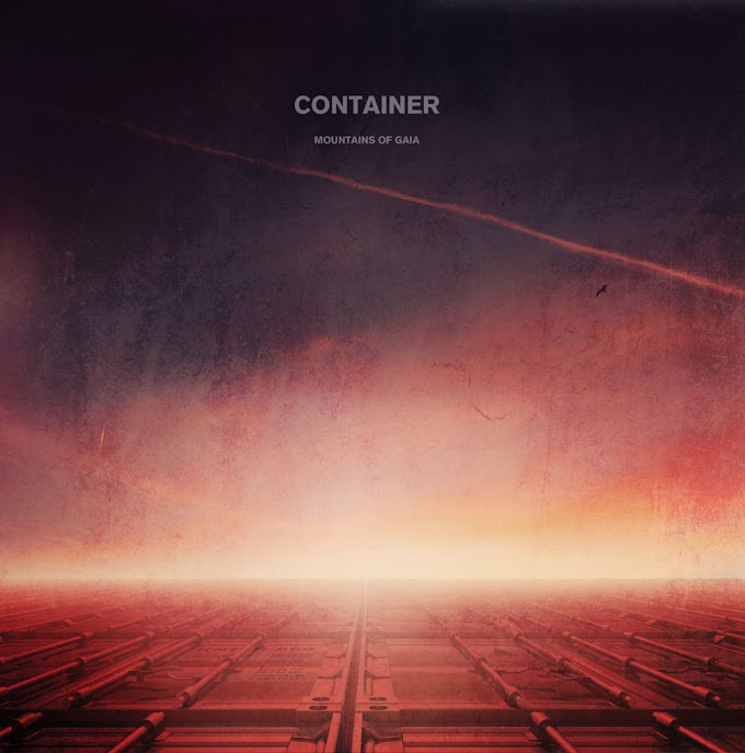 Container - Mountains of Gaia | Review