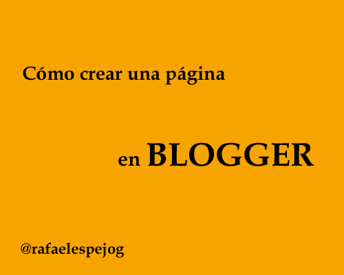 como crear una pagina en blogger 2014