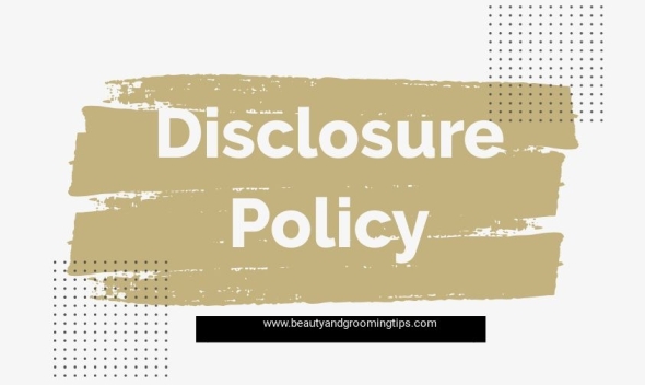 Disclosure Policy For Beauty and Personal Grooming Blog