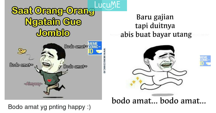 10 Meme Kocak Bodo Amat Ini Bikin Bebas Dari Permasalahan Hidup