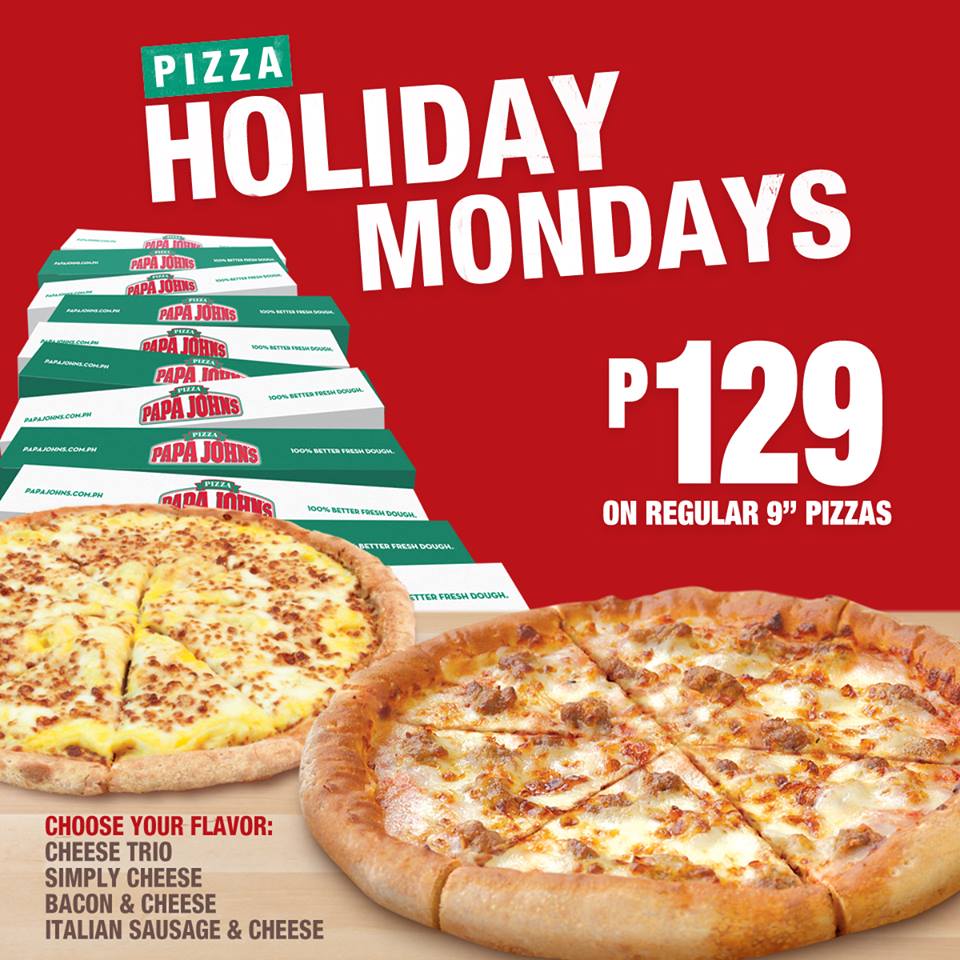 Manila Shopper Papa John s Pizza Holiday Mondays Promo Aug Nov 2016 Manila Shopper Papa John s Pizza Holiday Mondays Promo Aug Nov 2016