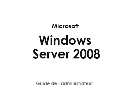 Livre: Windows server 2008 - Guide de l'administrateur